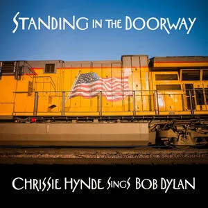 Standing in the doorway : Chrissie Hynde sings Bob Dylan
